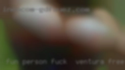 Fun person fuck in Ventura free free to be   around with.