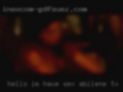 Hello, I'm have sex Abilene, TX a 22 year-old female.